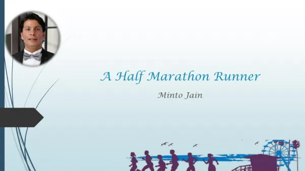 Minto Jain - A Half Marathon Runner