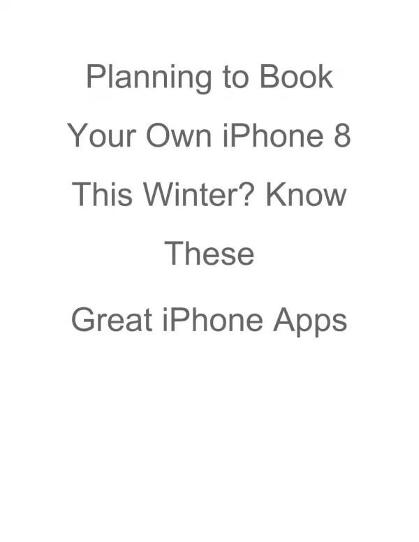 Planning​ ​to​ ​Book Your​ ​Own​ ​iPhone​ ​8 This​ ​Winter?​ ​Know These Great​ ​iPhone​ ​Apps