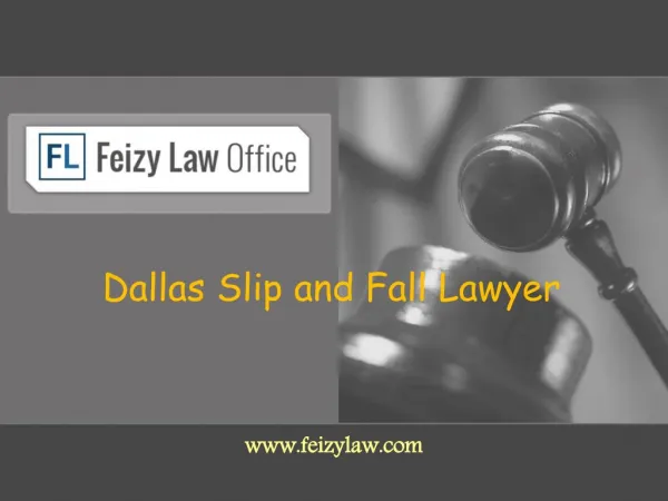 Slip and Fall Lawyer in Dallas - Feizylaw.com