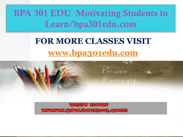 BPA 301 EDU Motivating Students to Learn/bpa301edu.com