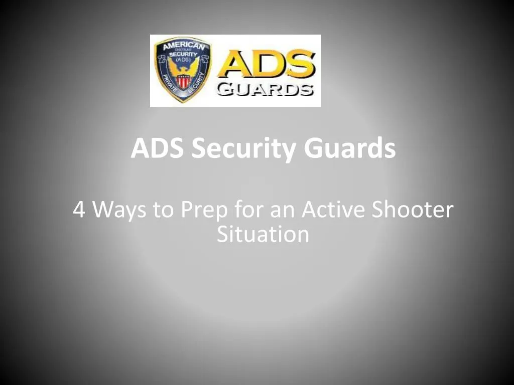 ads security guards 4 ways to prep for an active shooter situation