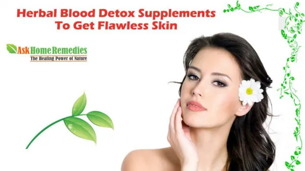 Herbal Blood Detox Supplements To Get Flawless Skin