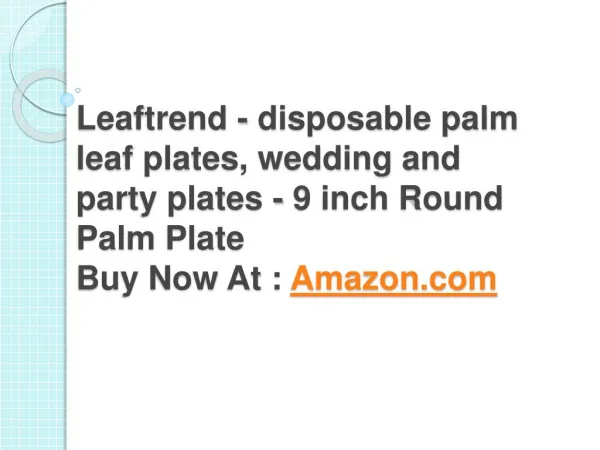 Leaftrend - disposable palm leaf plates, wedding and party plates - 9 inch Round Palm Plate