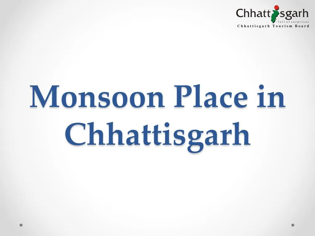 monsoon place in chhattisgarh