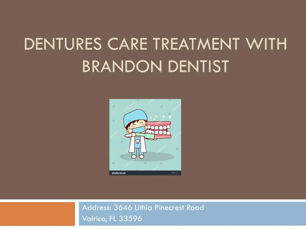 dentures care treatment with brandon dentist