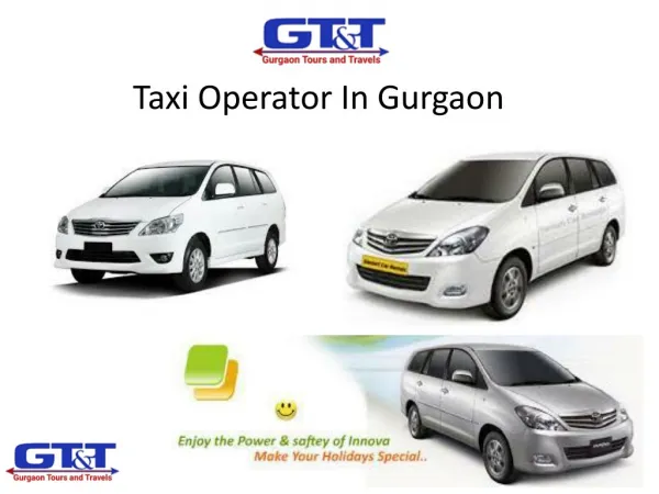 Taxi Operator In Gurgaon- Gurgaon Tours and Travels @ 9999666639