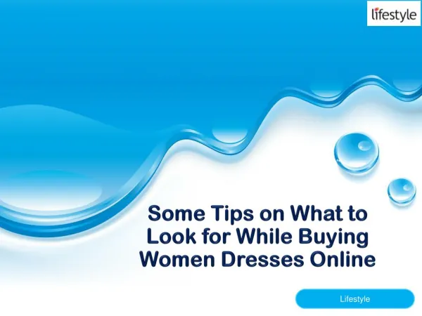 Some Tips on What to Look for While Buying Women Dresses Online