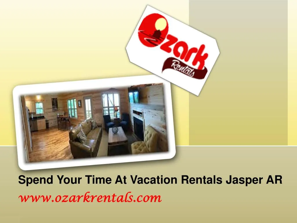 spend your time at vacation rentals jasper ar
