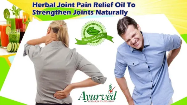 Herbal Joint Pain Relief Oil To Strengthen Joints Naturally