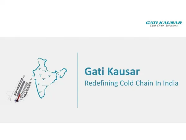 Gati Kausar - Redefining Cold Chain In India