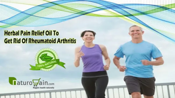 Herbal Pain Relief Oil To Get Rid Of Rheumatoid Arthritis