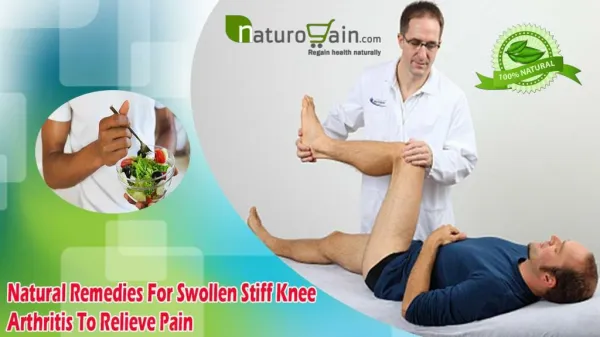 Natural Remedies For Swollen Stiff Knee Arthritis To Relieve Pain