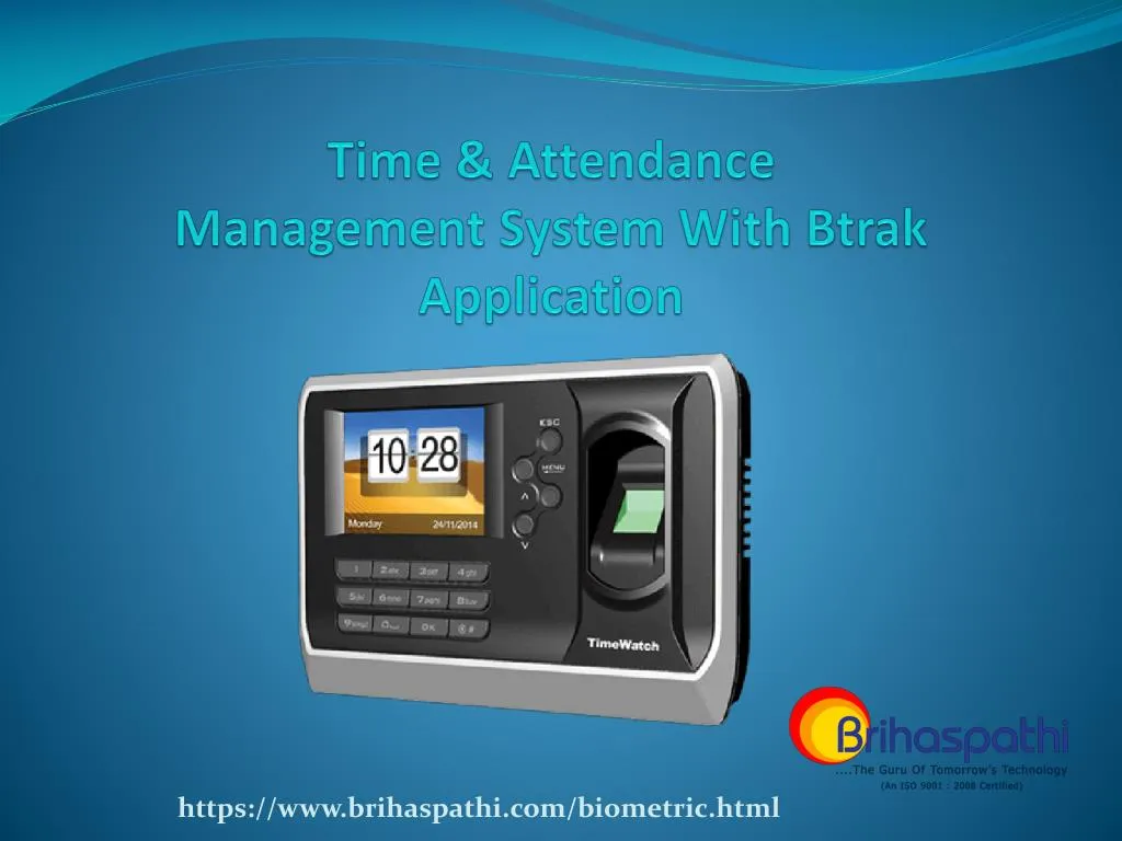 time attendance management system with btrak application
