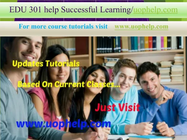EDU 301 help Successful Learning/uophelp.com