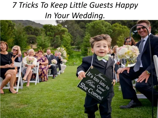 7 tricks to keep little guests happy in your wedding