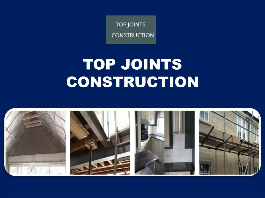top joints construction