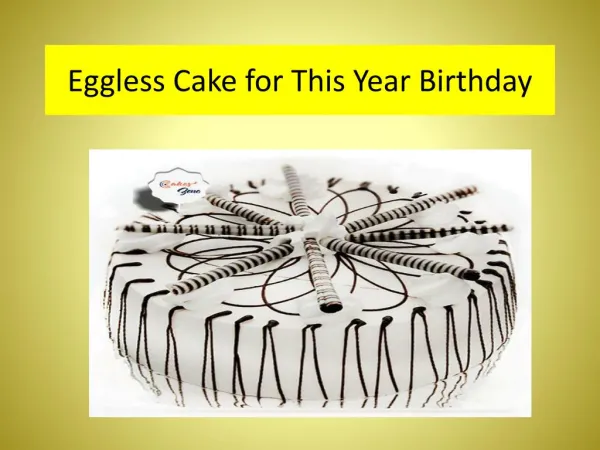 Eggless cake for this year birthday