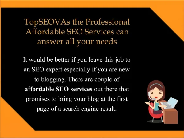 TopSEOVAs the Professional Affordable SEO Services Can Answer All Your Needs