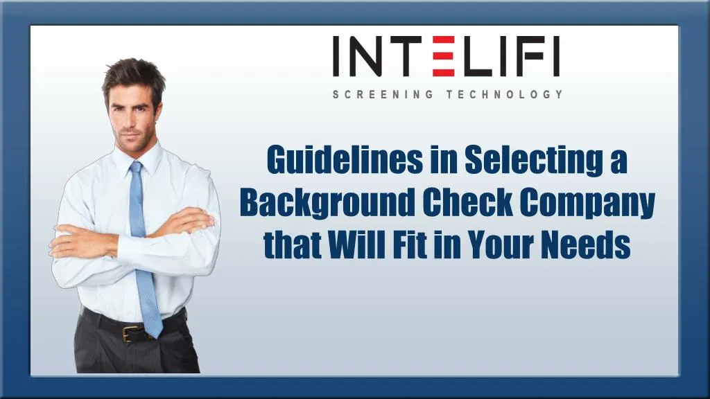 guidelines in selecting a background check
