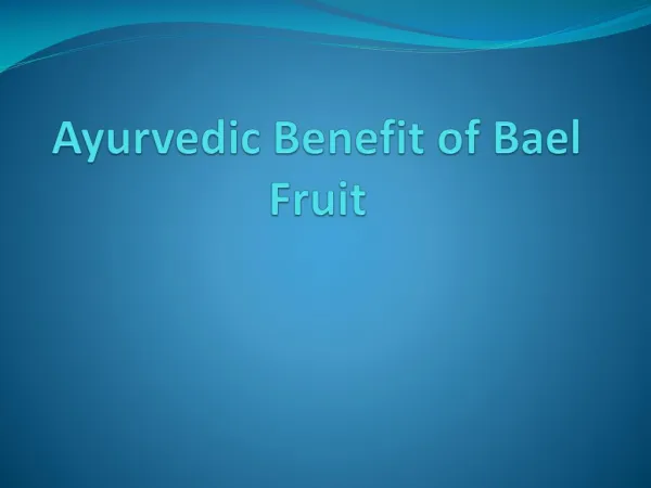 Ayurvedic Benefit of Bael Fruit