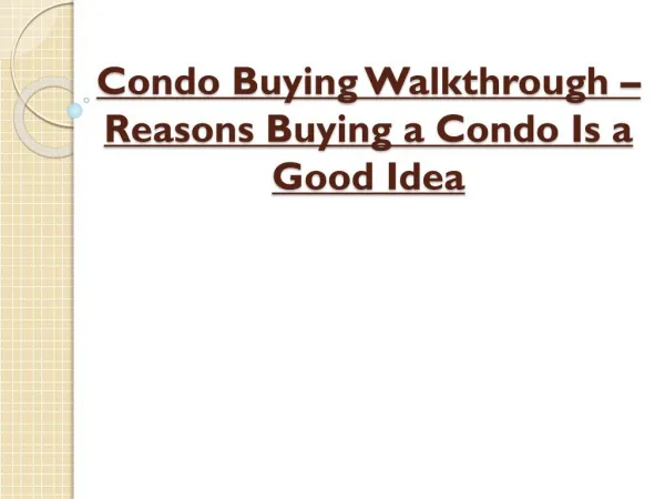 Reasons Buying a Condo Is a Good Idea - Condo Buying Walkthrough