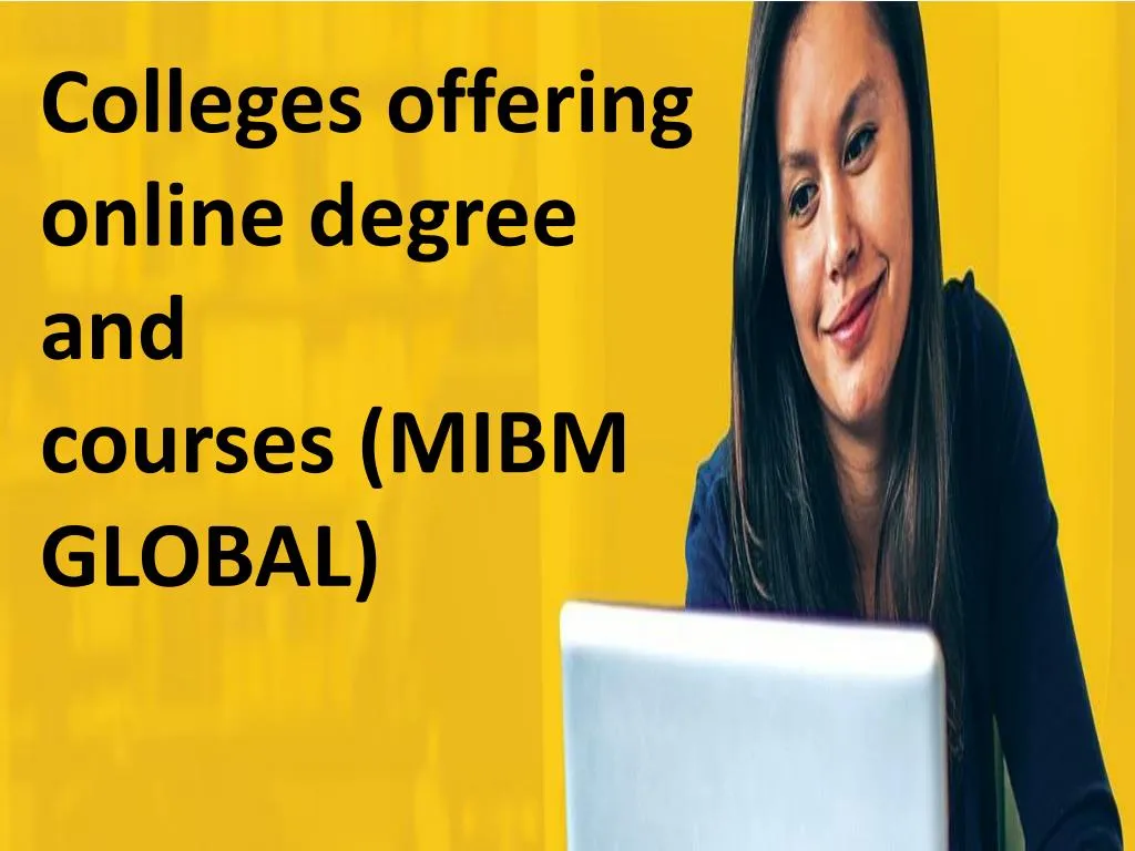 colleges offering online degree and courses mibm