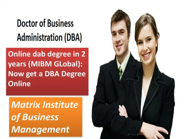 Online dab degree in 2 years (MIBM GLobal): Now get a DBA Degree Online