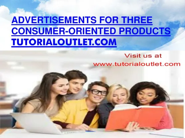 Advertisements for three consumer-oriented products