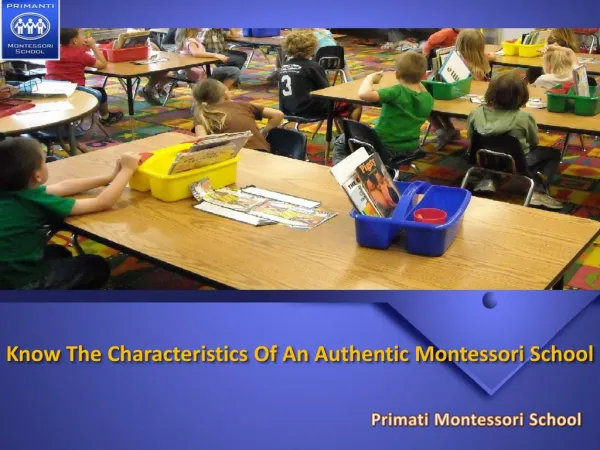 Know the characteristics of an authentic montessori school - Primati Montessori School