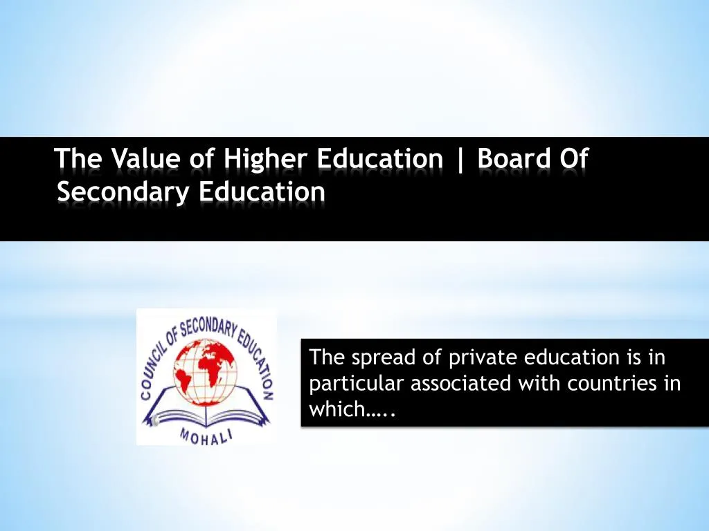 the value of higher education board of secondary education