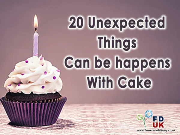 20 Unexpected Things You Can Do With Cake