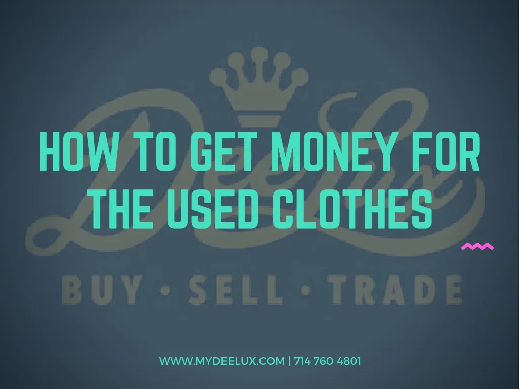 how to get money for the used clothes
