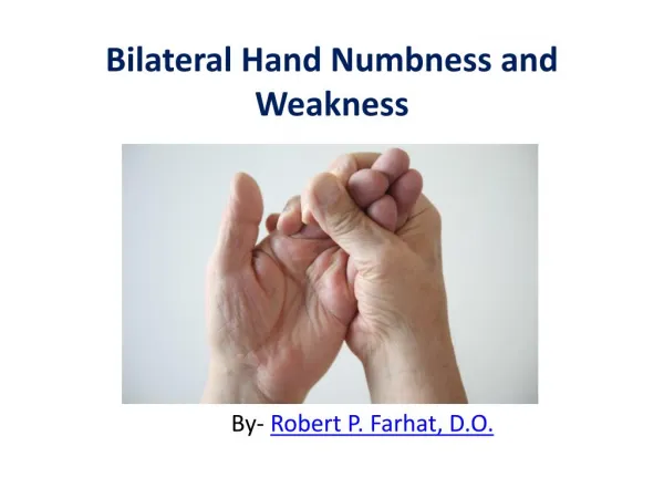 Bilateral Hand Numbness and Weakness