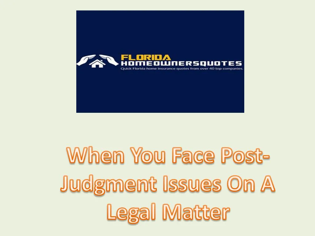 when you face post judgment issues on a legal
