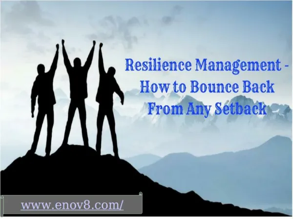 Resilience Management - How to Bounce Back From Any Setback