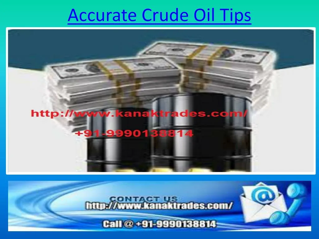 accurate crude oil tips