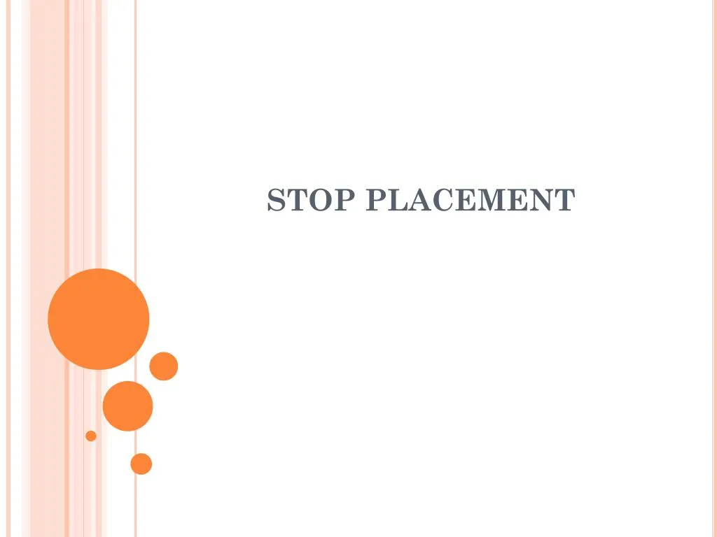 stop placement