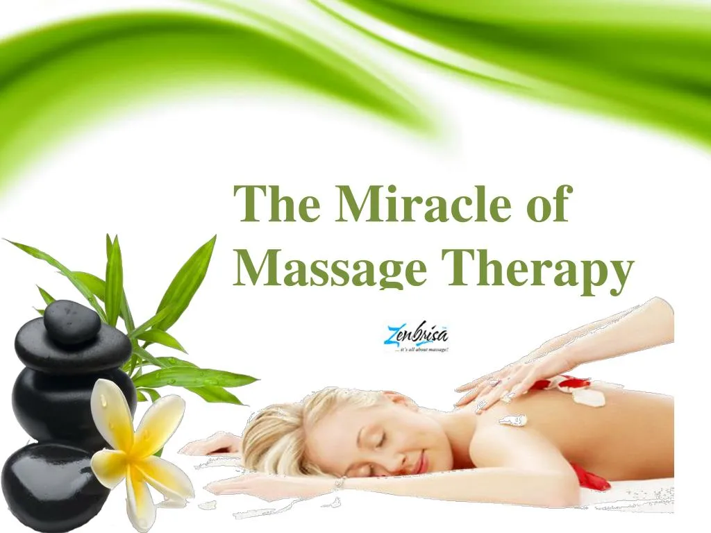 the miracle of massage therapy
