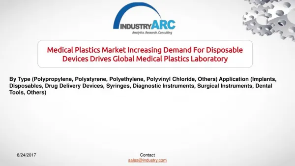 Medical Plastics Market Propel Global Medical Polymers Regarding Portability, High Strength, Low Cost And High Wear Resi