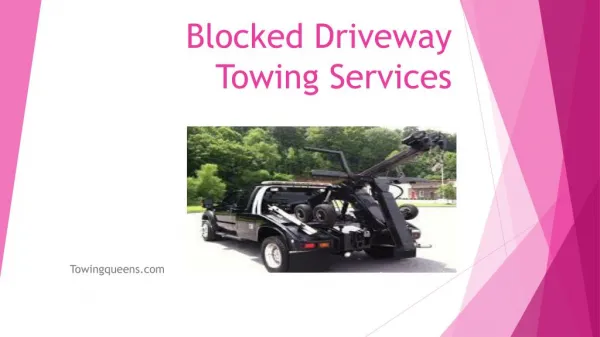 Blocked Driveway Towing Services in Astoria