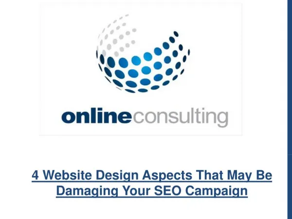 4 Website Design Aspects That May Be Damaging Your SEO Campaign