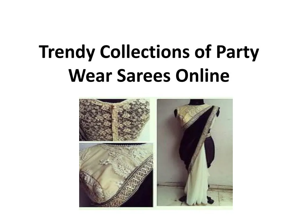 trendy collections of party wear sarees online