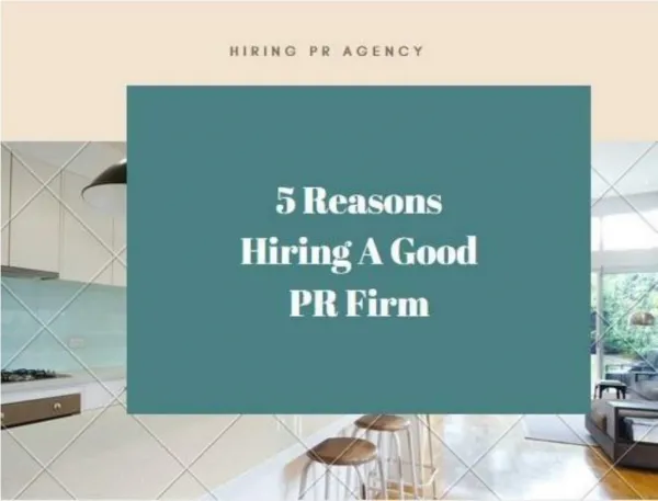 5 Reasons Hiring A Good PR Firm is Smart Business