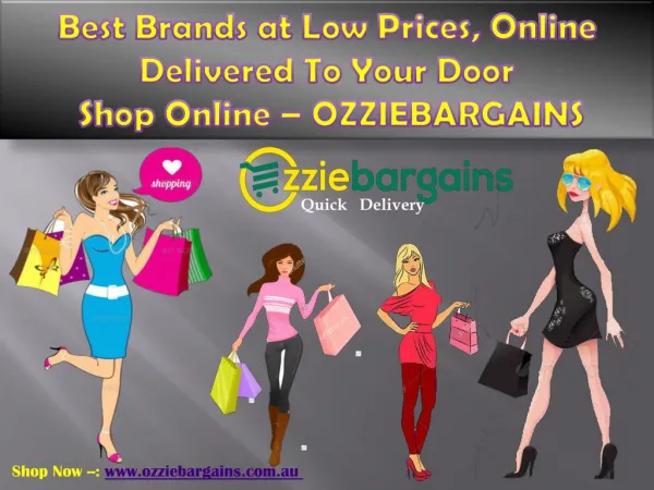 Best Brands at Low Prices, Online Delivered To Your Door | Shop Online – OZZIEBARGAINS