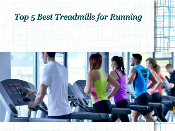 Five Best Treadmills for Running