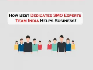 How Best Dedicated SMO Experts Team India Helps Business? - slide 1