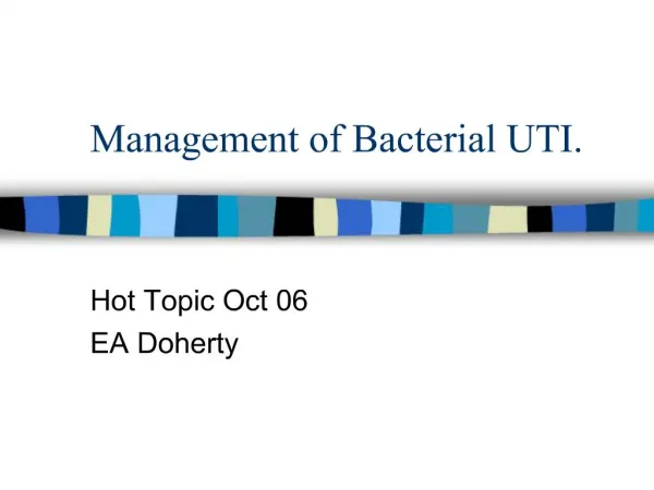 Management of Bacterial UTI.