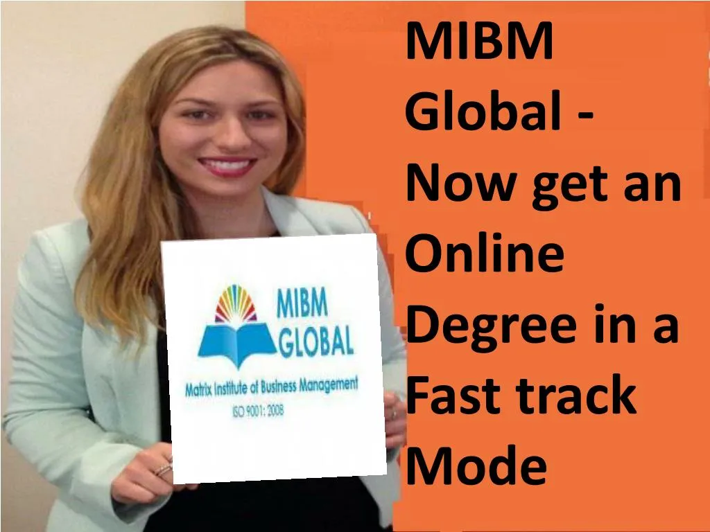mibm global now get an online degree in a fast