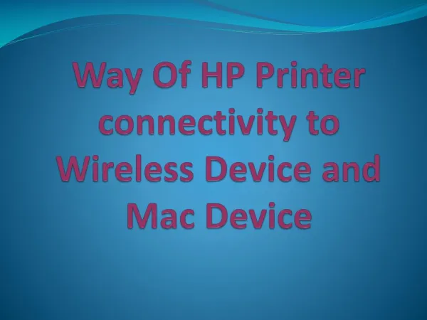 Way of hp printer connectivity to Wireless Device and Mac Device