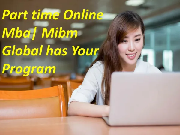 Part time Online Mba| Mibm Global has Your Program and Power sector
